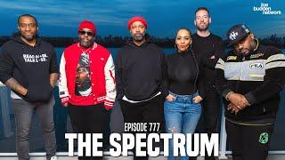 The Joe Budden Podcast Episode 777 | The Spectrum