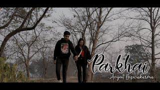 PARKHAI || OFFICIAL VIDEO || AZIM PRODUCTIONS || SERENITY