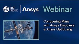 Conquering Mars with Ansys Discovery & Ansys OptiSLang