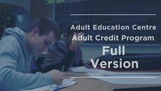 Welcome to the Adult Education Centre, Adult Credit Program