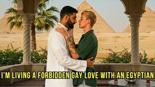 I’m Living a Forbidden Gay Love with an Egyptian | Gay Love