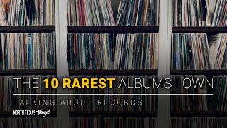 The 10 Rarest Albums I Own | Talking About Records