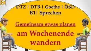 DTZ / DTB / Goethe / ÖSD | Sprechen | gemeinsam etwas planen | Wanderung am Wochenende