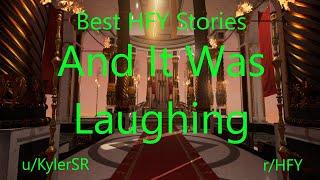 Best HFY Reddit Stories: And It Was Laughing