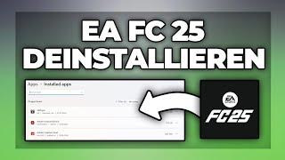 EA FC 25 deinstallieren - so Fifa 25 löschen | Tutorial