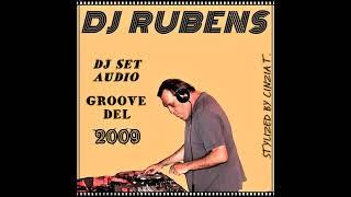 D J  R U B E N S @DJ SET GROOVE DEL 2009 - CD AUDIO - (Video by Cinzia T.)