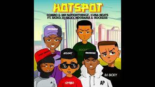 Combo M & MrNationThingz,Cuba Beats ft Dj Sickoo,Dj Sicky,Ndodana & Rockess - Hotspot