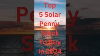 Top 5 Solar Penny Stocks To Buy In 2024  #pennystocks #trading #multibagger #smallcapstocks