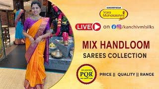 Mix Handloom Sarees | WhatsApp Number 89 0001 0002 | Kancheepuram Varamahalakshmi Silks Sarees LIVE