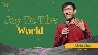 Joy To The World | Alvin Chee