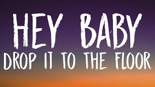 Pitbull - Hey Baby (Drop It To The Floor) (Lyrics) ft. T-Pain