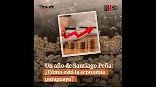 Un año de Gobierno: ¿Cómo está la economía paraguaya?