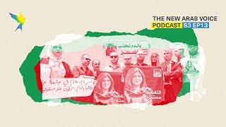 The New Arab: Shireen Abu Akleh and the Israeli assault on Palestinian press freedoms (s3, ep13)