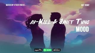 ay-Mill & Janet Tung - Mood | Magic Records | 