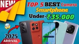 Top 5 Best Camera Smartphone Under ₹35,000Budget Phones Under 35k in 2025