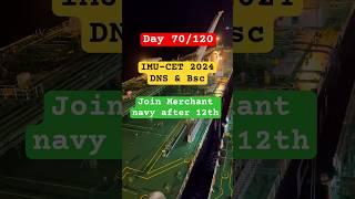 Day 70/120 IMU-CET 2024 How to join Merchant Navy #imucet #merchantnavy #trending #joinnavy #dns