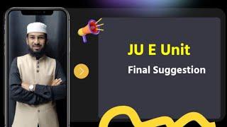 JU E unit final Suggestion