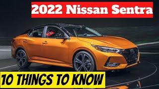 10 Things To Know Before Buying The 2022 Nissan Sentra