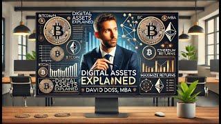 The Future of Cryptocurrency Investing | Exploring Digital Asset Management with David Doss, MBA