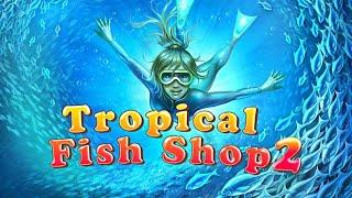 Tropical Fish Shop 2 Trailer