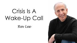 Crisis Is the Wake-Up Call