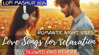 Dil Ko Chu Lene Wale Hindi Lofi Songs | Heart-Touching Love Mashup | Slowed+ Reverb