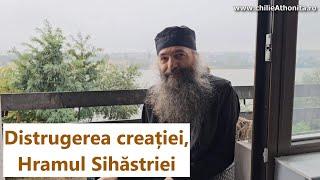 Distrugerea creației, Hramul de la Sihăstria - p. Pimen Vlad