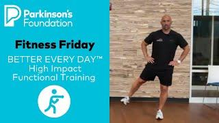 Fitness Friday: BETTER EVERY DAY - High Impact Functional Training | Parkinson's Foundation