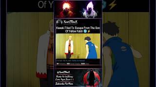 Kawaki Tried To Escape From The Son Of Yellow Flash  || #shorts #anime #boruto