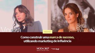 Aula 1 – Como Construir uma Marca de Sucesso, utilizando marketing de Influência, com Beta Whately