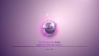 Brothers In Arts - Right On The Dancefloor (Richard Earnshaw B3 Re-Vibe)