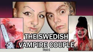 The Swedish Vampire Couple Pt. 1 -  Isakin Daniel Jonsson