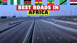 Top 10 Best Roads in Africa (Expressways, Interchanges, Bridges, Highways)