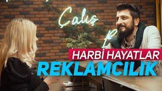 REKLAMCILIK | Harbi Hayatlar | Röportaj Adam