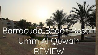 Barracuda Beach Resort Umm Al Quawain REVIEW,  24hr overview of the resort, 1bed apartment and FOOD!