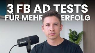 Die 3 Facebook Ads Tests, die deinen Erfolg maximieren! | Podcast Folge