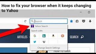 Fix: If your default search engine keeps changing suddenly to yahoo