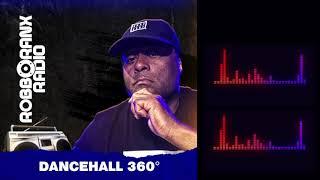 Robbo Ranx Radio - Dancehall 360 Show (21/04/22)