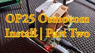 OP25 Osmocom Install On A Raspberry Pi Running Buster | Part Two