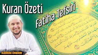 Kur'an'ın özeti: Fatiha tefsiri... / 11.06.2019 / Kerem Önder