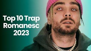 Trap Romanesc 2023 Top 10  Mix Trap Romania 2023