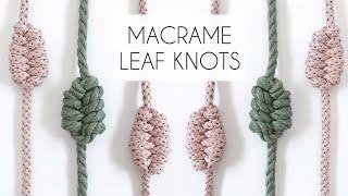 HOW TO TIE A MACRAME LEAF KNOT | EASY MACRAME KNOTS | MACRAME FOR BEGINNERS