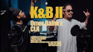 OMAR BALIW X CLR - K&B II (Official Music Video)