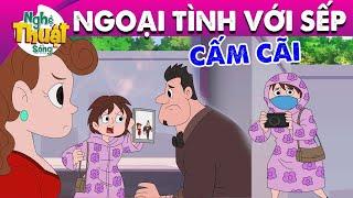 NGOẠI TÌNH VỚI SẾP - Phim hoạt hình - Khoảnh khắc kỳ diệu - Truyện cổ tích - Tổng hợp phim hay