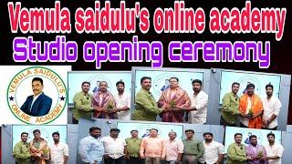 Vemula Saidulu's Online Academy Studio Opening Ceremony....