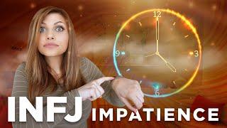 INFJ Problems | Why Your Impatience Is Holding You Back