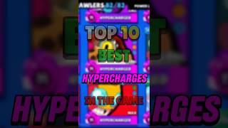 TOP 10 HYPERCHARGES #brawlstars #shorts