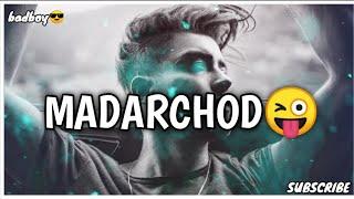 Aye madarchod | bad boy funny gaali dialogue status video | attitude boy gaali shayari Status