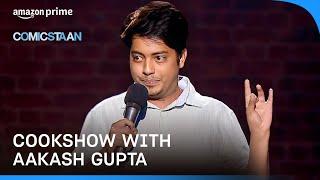 Aakash Gupta's HILARIOUS Standup On Cooking Shows | Comicstaan | Stand Up Comedy | Prime Video India