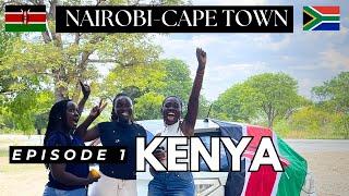 START OF AN EPIC JOURNEY ACROSS AFRICA | EPISODE 1 (KENYA)